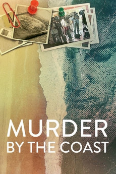 ดูสารคดี Murder by the Coast (2021) ฆาตกรรม ณ เมืองชายฝั่ง Netflix เต็มเรื่อง