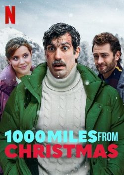 ดูหนังออนไลน์ 1000 Miles from Christmas (2021) คริสต์มาส 1,000 กม. ดูหนังฟรีเต็มเรื่อง