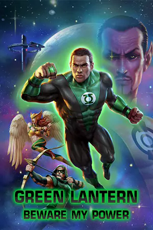 ดูหนังการ์ตูน Green Lantern: Beware My Power (2022) ดูฟรีออนไลน์ HD เต็มเรื่อง