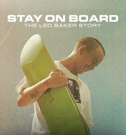 ดูหนัง Stay on Board: The Leo Baker Story (2022) สเก็ตสไตล์ลีโอ เบเกอร์ ดูฟรีออนไลน์ HD เต็มเรื่อง