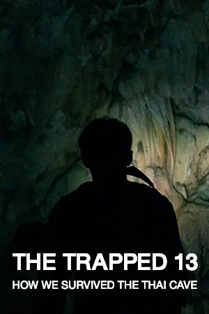 ดูหนังใหม่ The Trapped 13: How We Survived the Thai Cave (2022) 13 หมูป่า: เรื่องเล่าจากในถ้ำ