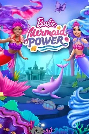 ดูอนิเมชั่น Barbie: Mermaid Power (2022) พากย์ไทยเต็มเรื่อง