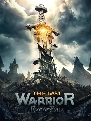 ดูหนัง The Last Warrior Root of Evil (2021) HD พากย์ไทย