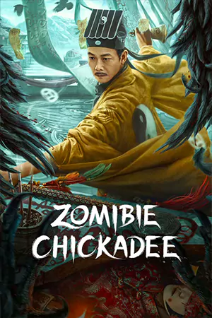 ดูหนังจีน Zombie Chickadee (2022) นกซอมบี้ HD ซับไทยเต็มเรื่อง