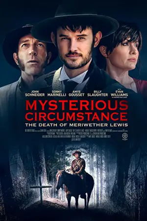 ดูหนังฝรั่ง Mysterious Circumstance: The Death of Meriwether Lewis (2022) เต็มเรื่อง