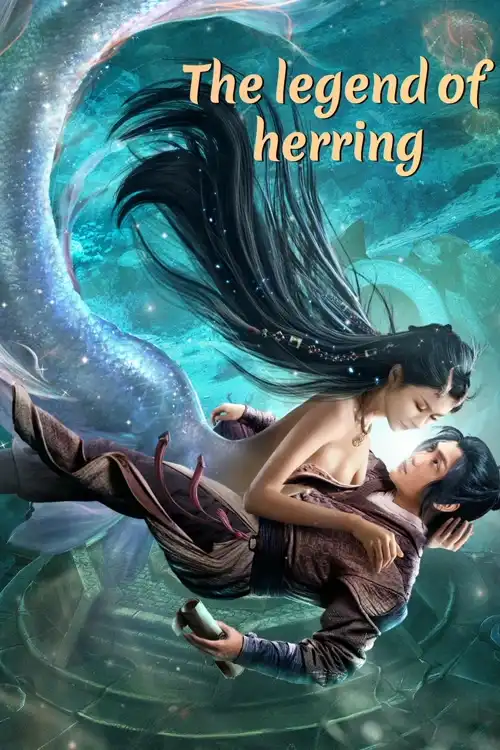 ดูหนังจีน The Legend of Herring (2022) ตำนานปลาแฮร์ริ่ง ซับไทยเต็มเรื่อง มาสเตอร์