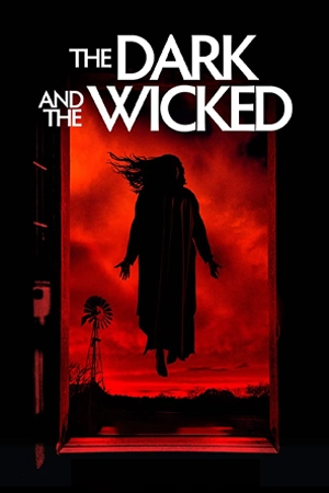 ดูหนัง The Dark and the Wicked (2020) เฮี้ยน หลอน ซ่อนวิญญาณ เต็มเรื่อง