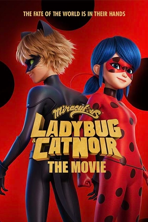 ดูอนิเมชั่น Miraculous: Ladybug & Cat Noir, The Movie (2023) เต็มเรื่อง