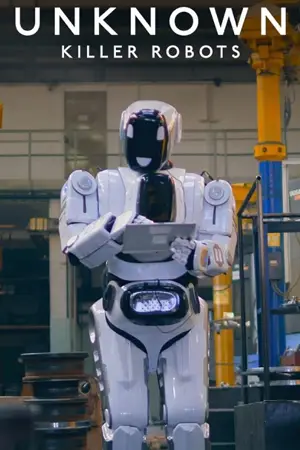 ดูหนัง Unknown: Killer Robots (2023) เปิดโลกลับ: หุ่นยนต์สังหาร