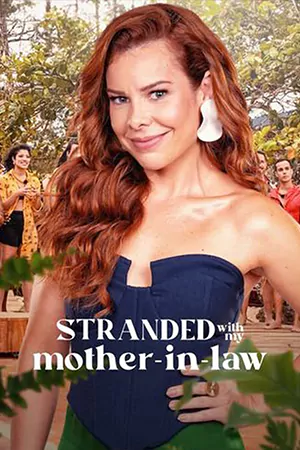 ดูซีรี่ย์ออนไลน์ Stranded with My Mother-in-Law (2023) ติดเกาะกับแม่แฟน