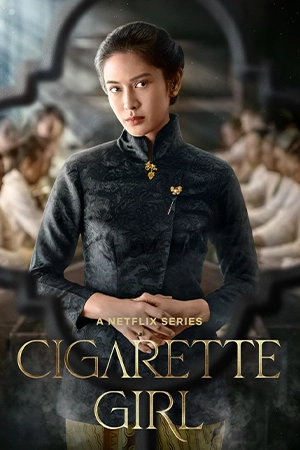 ดูซีรีส์ใหม่ Cigarette Girl (2023) ความรักควันบุหรี่ Netflix