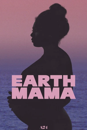 ดูหนัง Earth Mama (2023) เอิร์ธมาม่า | หนังใหม่ 2024 ชนโรง
