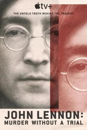 ดูสารคดี John Lennon Murder Without a Trial (2023) HD เต็มเรื่อง